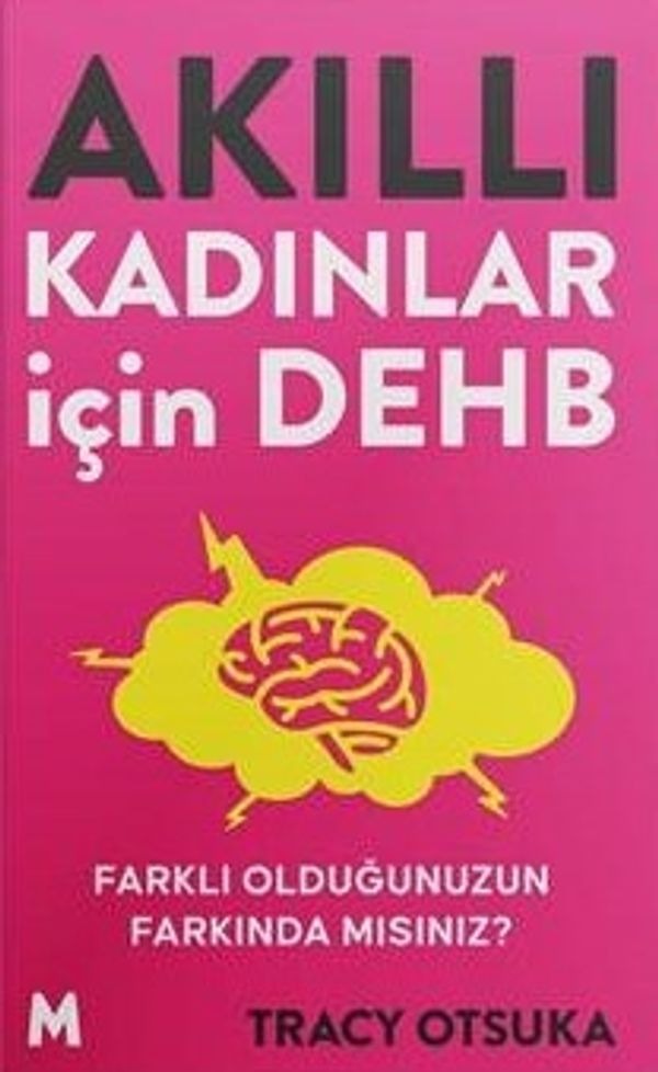 Akıllı Kadınlar İçin DEHB-Farklı Olduğunuzun Farkında mısınız? | Mabel Kitap (İnce Kapak)