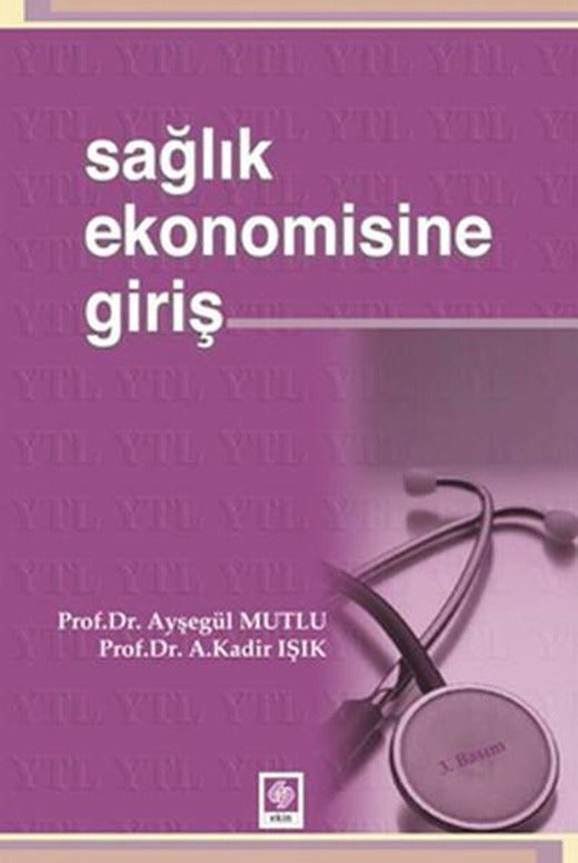 Sağlık Ekonomisine Giriş | Ekin Basım Yayın (İnce Kapak)