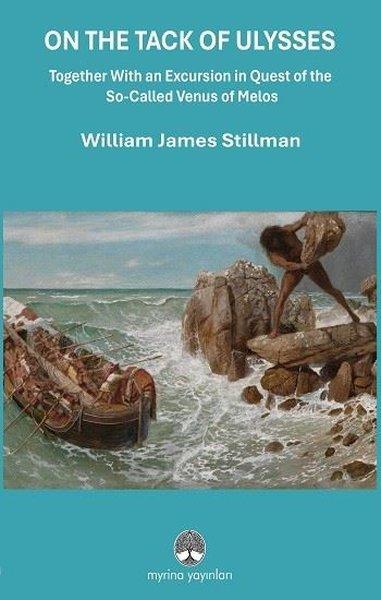 On The Tack of Ulysses - Together With an Excursion in Quest of The So - Called Venus of Melos | Myrina Yayınları (İnce Kapak)  - Resim 1