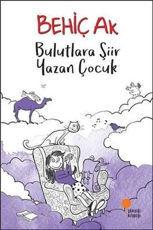 Bulutlara Şiir Yazan Çocuk | Günışığı Yayınları