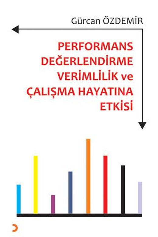 Performans Değerlendirme Verimlilik ve Çalışma Hayatına Etkisi