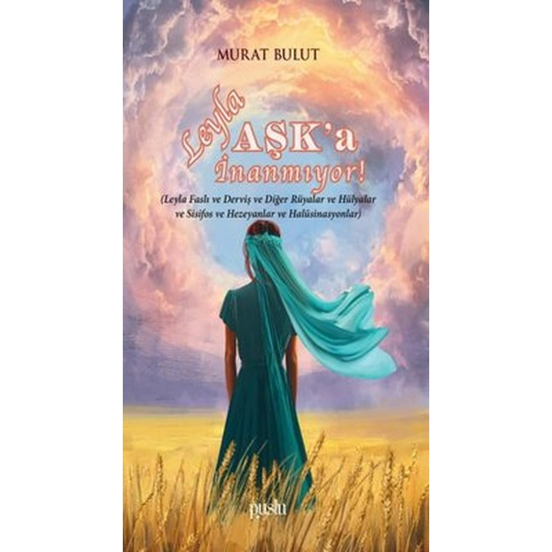 Leyla Aşk'a İnanmıyor! | Puslu Yayıncılık (İnce Kapak)