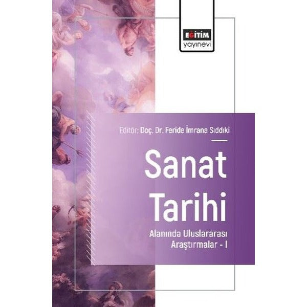 Sanat Tarihi Alanında Uluslararası Araştırmalar 1 | Eğitim Yayınevi (İnce Kapak)