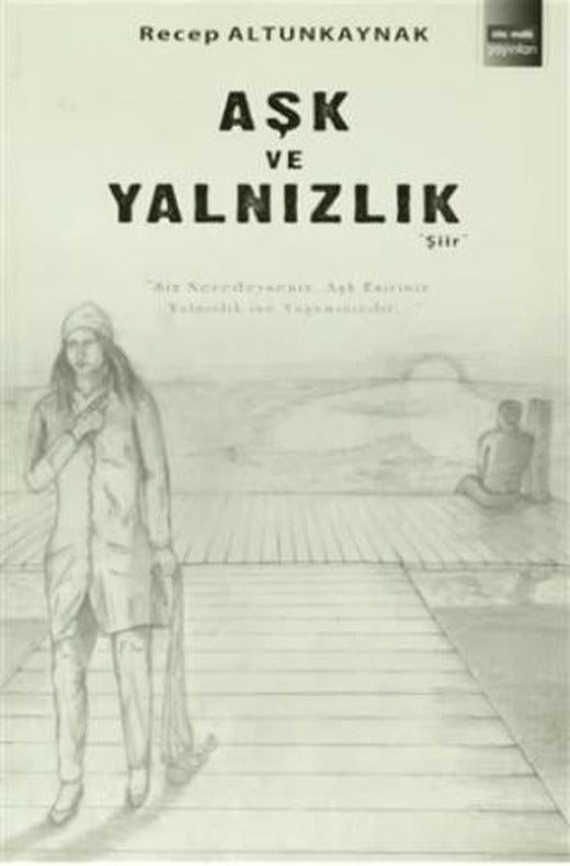 Aşk ve Yalnızlık