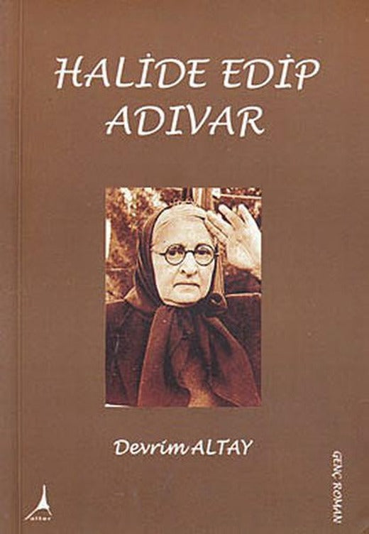 Halide Edip Adıvar | Alter Yayınları (İnce Kapak)