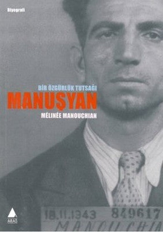 Bir Özgürlük Tutsağı Manuşyan | Aras Yayıncılık