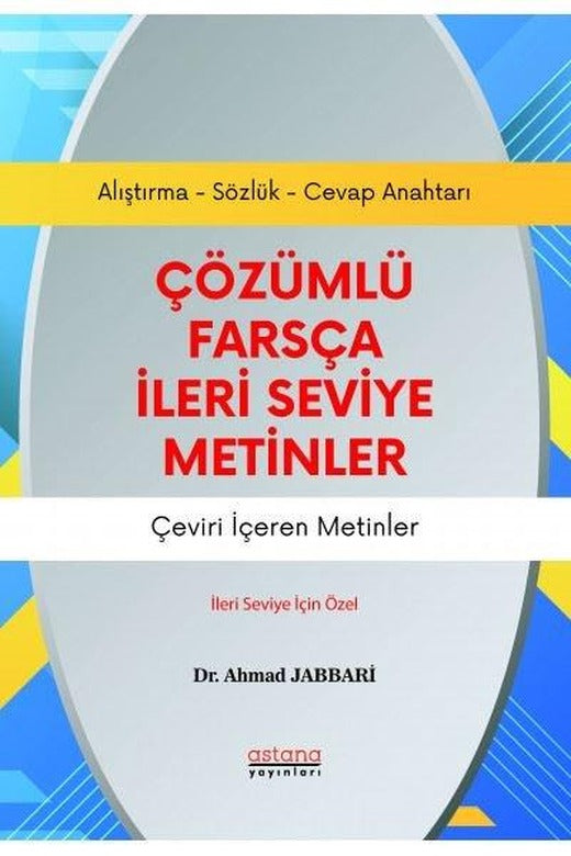 Çözümlü Farsça İleri Seviye Metinler | Astana Yayınları (İnce Kapak)