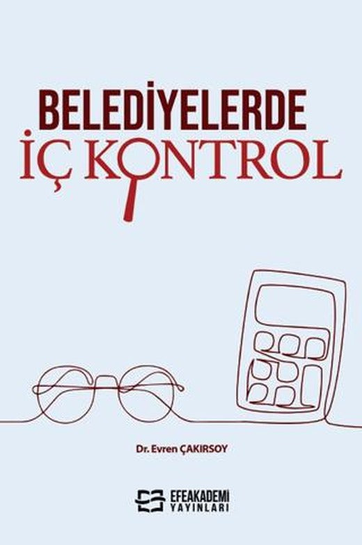 Belediyelerde İç Kontrol | Efe Akademi Yayınları (Ciltsiz)