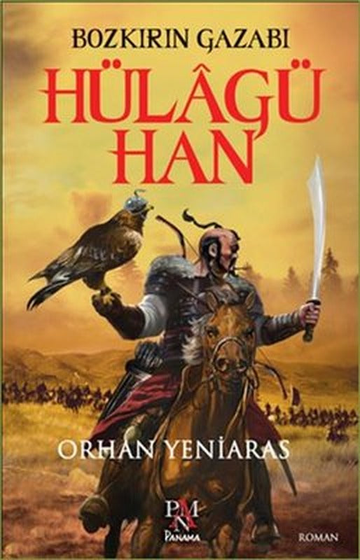 Bozkırın Gazabı Hülagü Han | Panama Yayıncılık