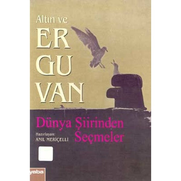 Altın ve Erguvan Dünya Şiirinden Seçmeler