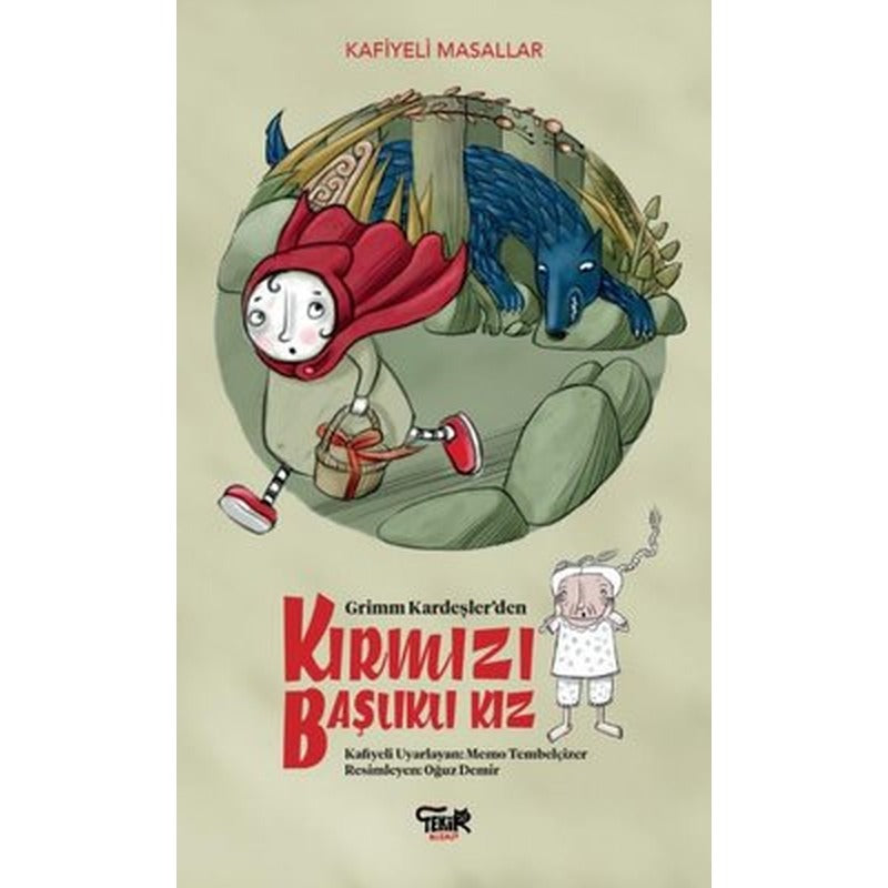 Kırmızı Başlıklı Kız - Kafiyeli Masallar | Tekir Kitap
