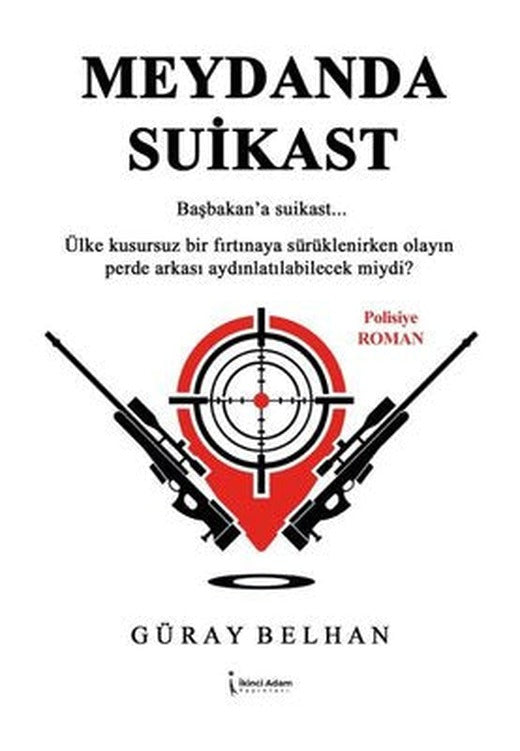 Meydanda Suikast - Başbakan'a Suikast... | İkinci Adam Yayınları