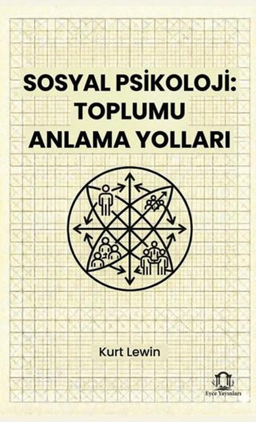 Sosyal Psikoloji: Toplumu Anlama Yolları