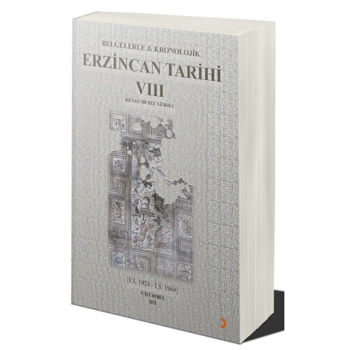 Belgelerle & Kronolojik Erzincan Tarihi 8 | Cinius Yayınları (Ciltsiz)