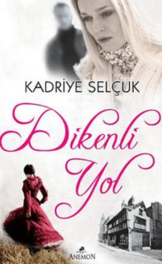 Dikenli Yol | Anemon Yayınları (Ciltsiz)
