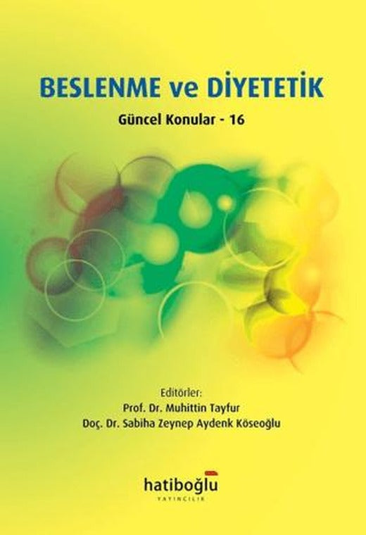 Beslenme ve Diyetetik Güncel Konular - 16 | Hatiboğlu Yayınları (Ciltsiz)