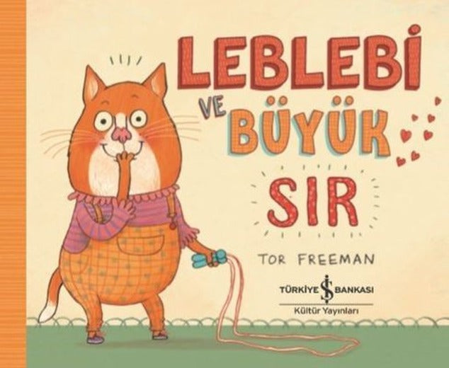 Leblebi ve Büyük Sır | İş Bankası Kültür Yayınları