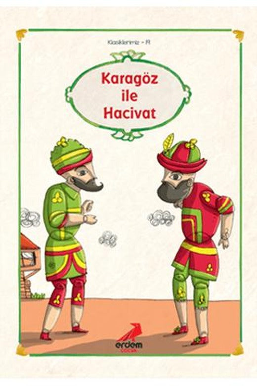 Erdem Çocuk Klasikleri - Karagöz ile Hacivat