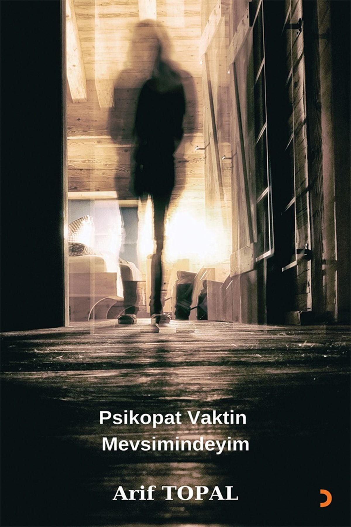 Psikopat Vaktin Mevsimindeyim