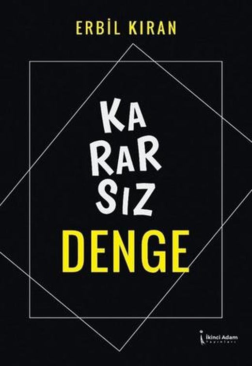 Kararsız Denge | İkinci Adam Yayınları (Ciltsiz)
