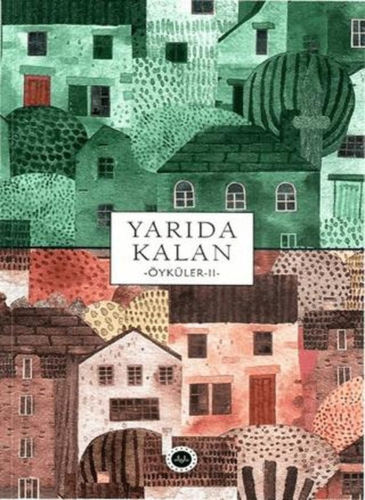 Yarıda Kalan Öyküler II | Diyanet İşleri Başkanlığı (Ciltsiz)