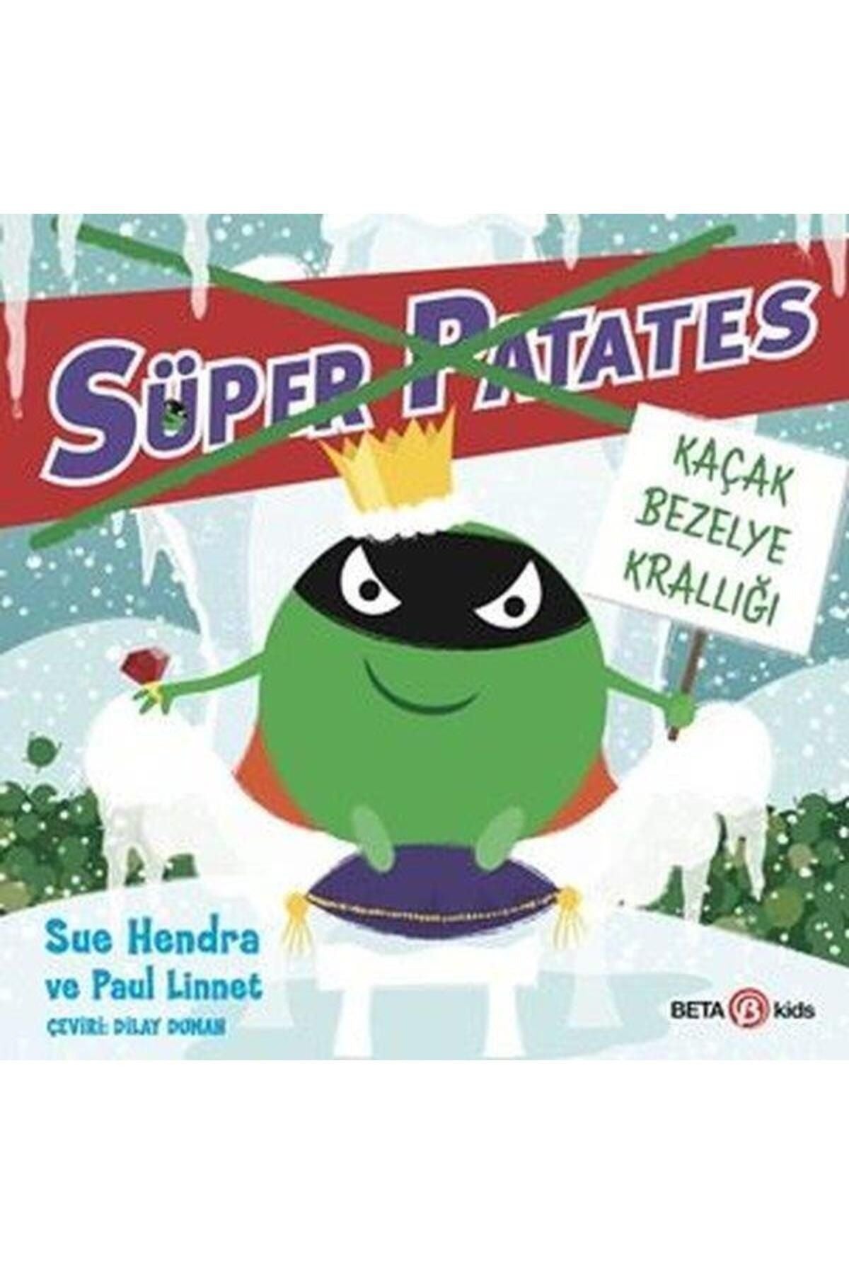 Süper Patates - Kaçak Bezelye Krallığı | Beta Kids (İnce Kapak)