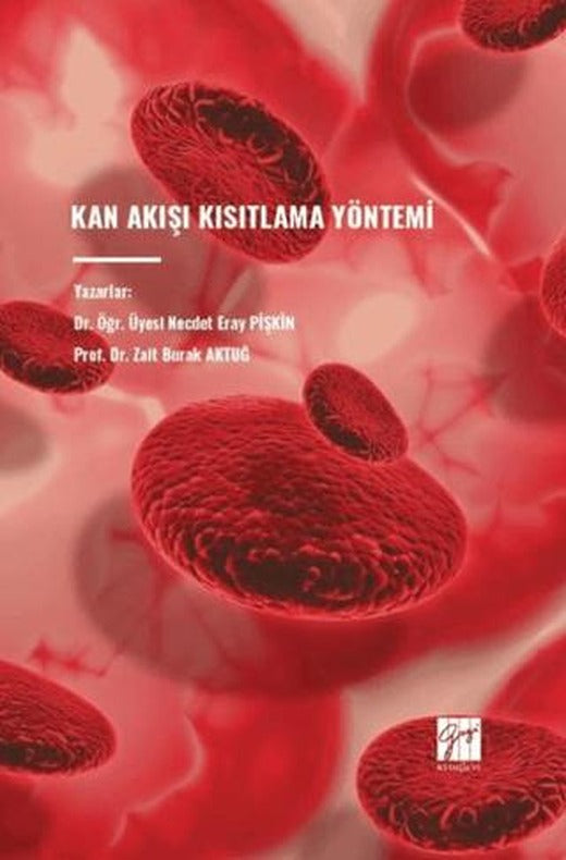 Kan Akışı Kısıtlama Yöntemi | Gazi Kitabevi (Ciltsiz)