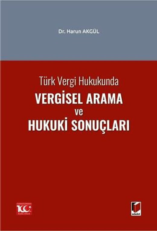 Türk Vergi Hukukunda Vergisel Arama ve Hukuki Sonuçları