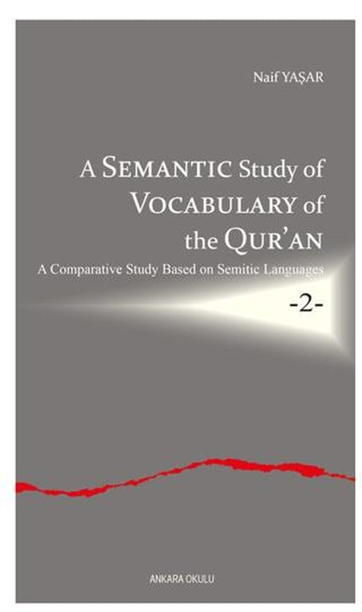 A Semantic Study of Vocabulary of the Qur’an | Ankara Okulu Yayınları (Ciltsiz)