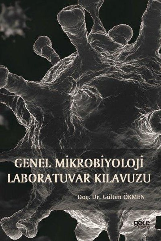 Genel Mikrobiyoloji Labaratuvar Kılavuzu | Gece Kitaplığı (İnce Kapak)