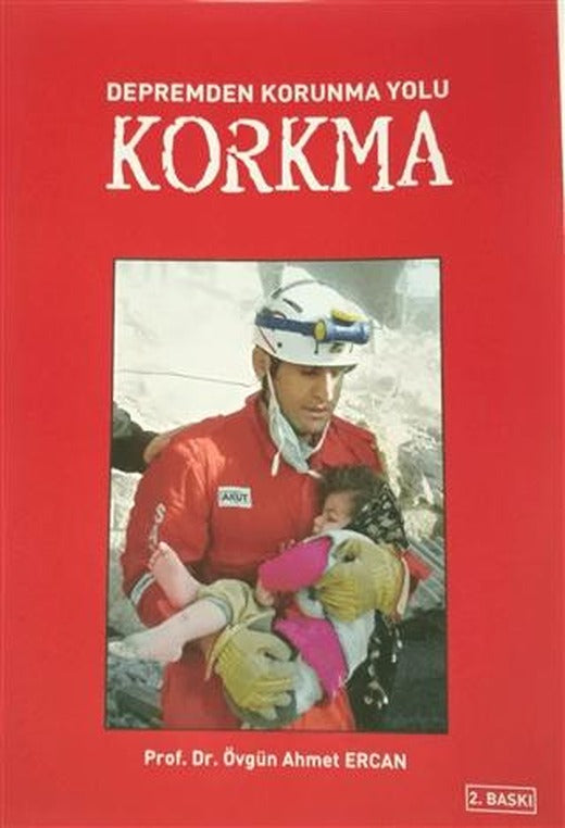 Korkma - Depremden Korunma Yolu | Yazarın Kendi Yayını - Övgün Ahmet Ercan (Ciltsiz)