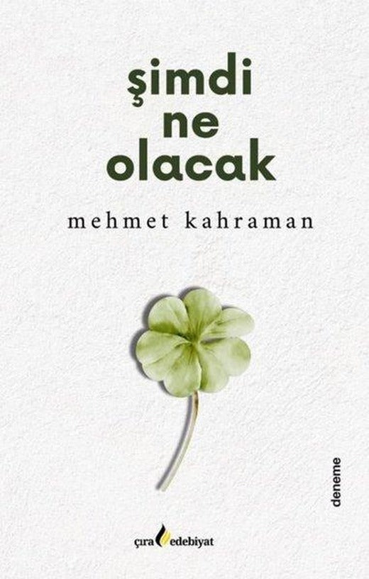 Şimdi Ne Olacak | Çıra Yayınları (İnce Kapak)