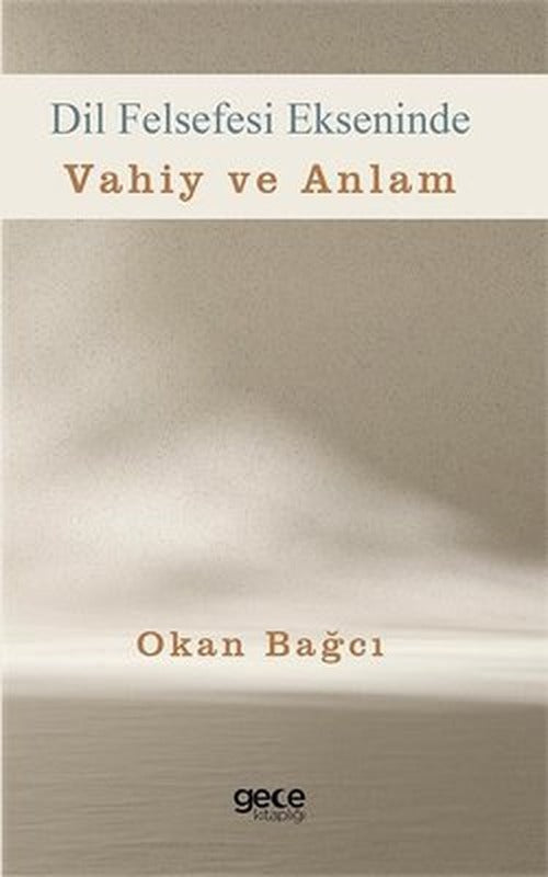 Dil Felsefesi Ekseninde Vahiy ve Anlam | Gece Kitaplığı