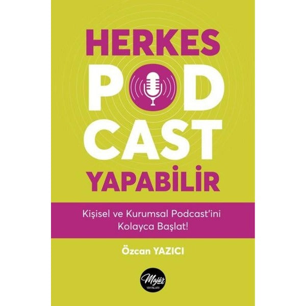 Herkes Podcast Yapabilir - Kişisel ve Kurumsal Podcast'ini Kolayca Başlat! | Majör Yayınları