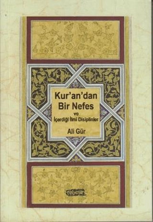 Kur’an’dan Bir Nefes ve İçerdiği İlmi Disiplinler