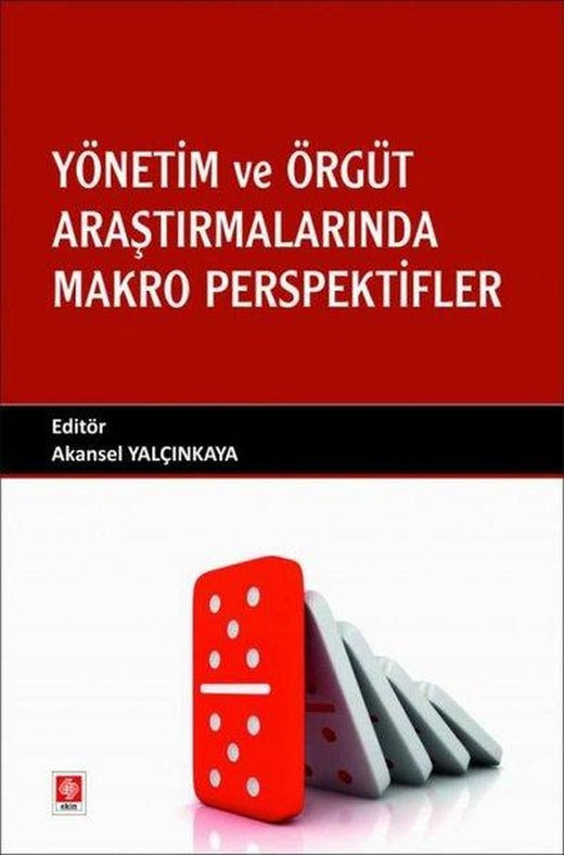 Yönetim ve Örgüt Araştırmalarında Makro Perspektifler | Ekin Basım Yayın (İnce Kapak)