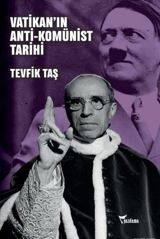 Vatikan'ın Anti - Komünist Tarihi | Yazılama (İnce Kapak)