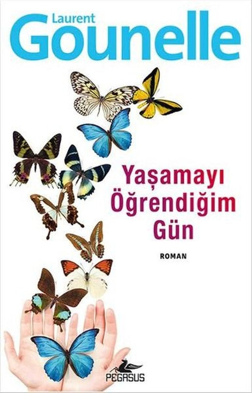 Yaşamayı Öğrendiğim Gün | Pegasus (İnce Kapak)