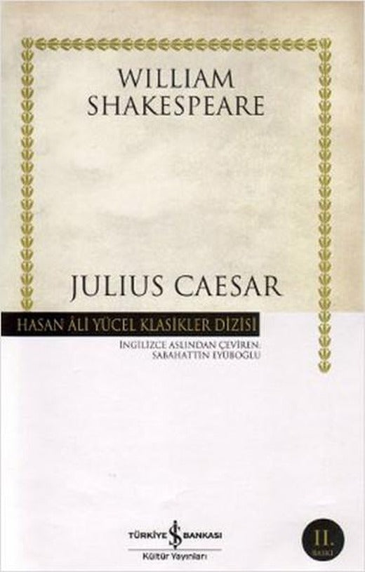 Julius Caesar - Hasan Ali Yücel Klasikleri | İş Bankası Kültür Yayınları - Hasan Ali Yücel Klasikler Dizisi (Ciltli)