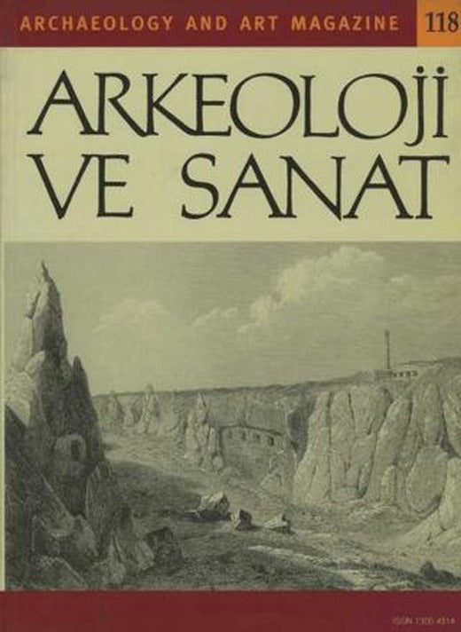 Arkeoloji ve Sanat Dergisi Sayı 118 | Arkeoloji ve Sanat Dergisi (Ciltsiz)