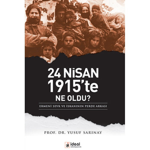 24 Nisan 1915'te Ne Oldu? | İdeal Kültür Yayıncılık