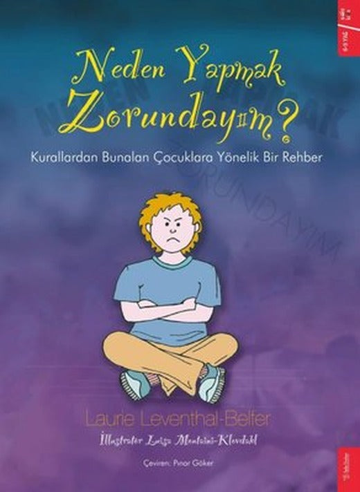 Neden Yapmak Zorundayım? - Kurallardan Bunalan Çocuklara Yönelik Bir Rehber | Sola Kidz