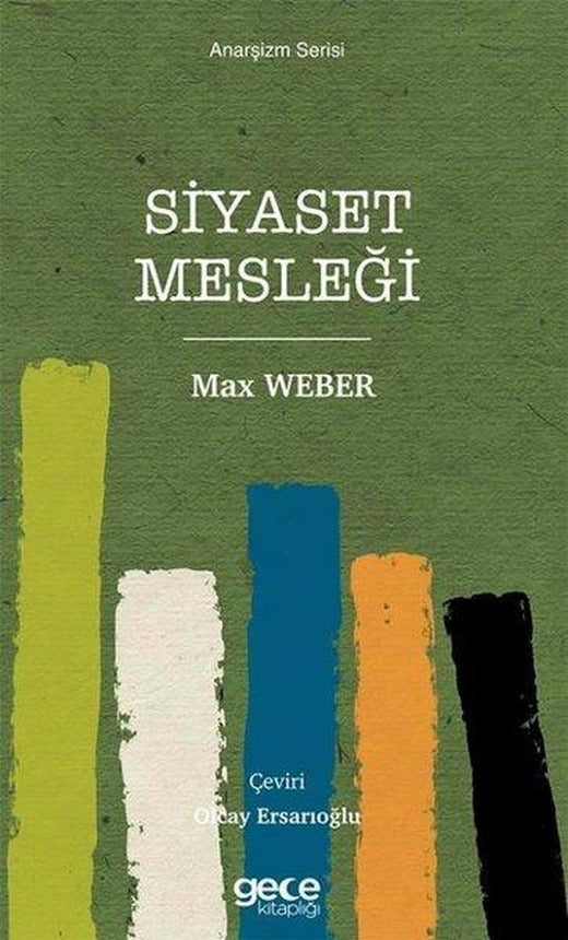 Siyaset Mesleği - Anarşizm Serisi | Gece Kitaplığı (İnce Kapak)
