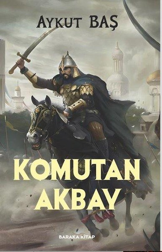 Komutan Akbay | Baraka Kitap (İnce Kapak)