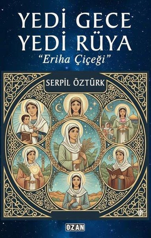 Yedi Gece Yedi Rüya - Eriha Çiçeği | Ozan Yayıncılık (İnce Kapak)
