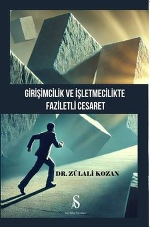 Girişimcilik ve İşletmecilikte Faziletli Cesaret | Son Adım Yayınları (İnce Kapak)