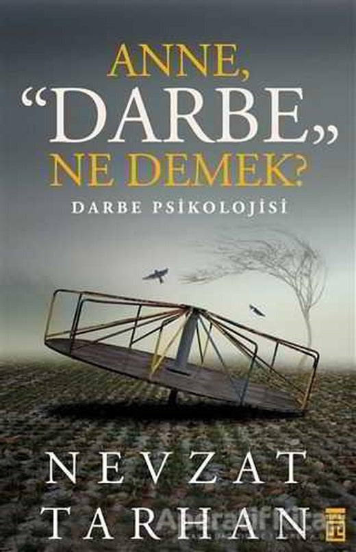Anne Darbe Ne Demek? - Nevzat Tarhan - Timaş Yayınları