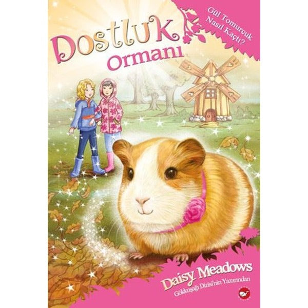 Dostluk Ormanı 8-Gül Tomurcuk Nasıl Kaçtı? | Beyaz Balina Yayınları