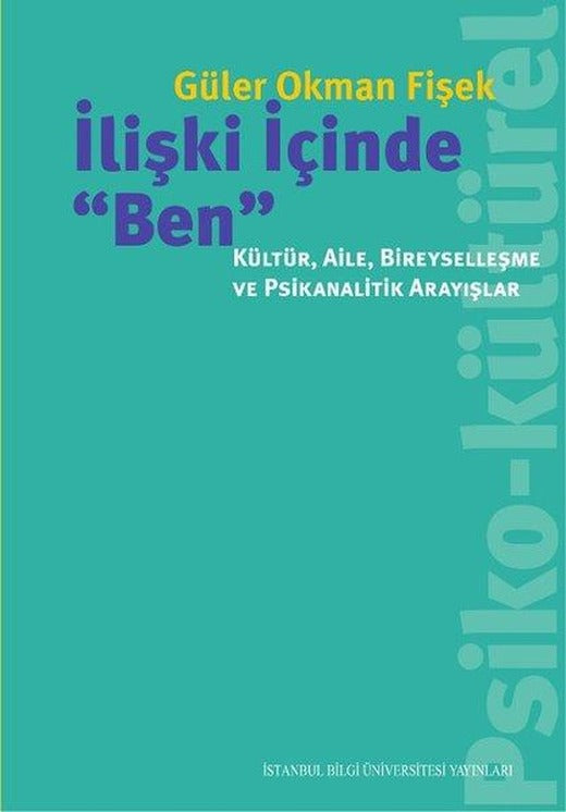 İlişki İçinde 'Ben' | İstanbul Bilgi Üniv.Yayınları (İnce Kapak)