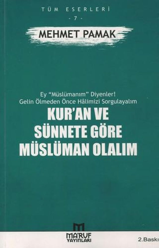 Kur'an ve Sünnete Göre Müslüman Olalım